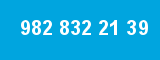 982 832 21 39